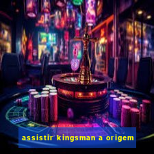 assistir kingsman a origem